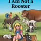 I Am Not a Rooster